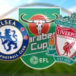 Soi kèo Chelsea vs Liverpool, 22h00 ngày 25/2 – League Cup